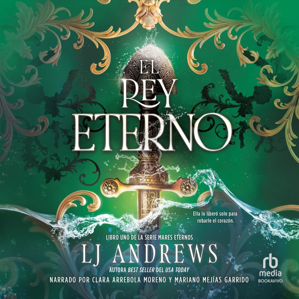 Portada del audiolibro El Rey Eterno - original de LJ Andrews y narrado por Mariano Mejías Garrido